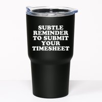 Subtle Reminder To Submit Your Timesheet Funny Hr Gift Tumbler