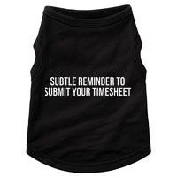 Subtle Reminder To Submit Your Timesheet Funny Hr Gift Doggie Tank
