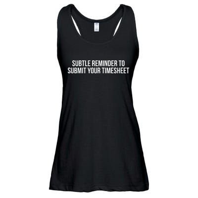 Subtle Reminder To Submit Your Timesheet Funny Hr Gift Ladies Essential Flowy Tank