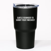Subtle Reminder To Submit Your Timesheet Funny Hr Gift Tumbler