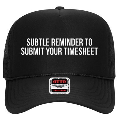 Subtle Reminder To Submit Your Timesheet Funny Hr Gift Trucker Hat