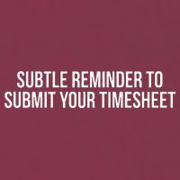 Subtle Reminder To Submit Your Timesheet Funny Hr Gift 16oz Travel Tumbler