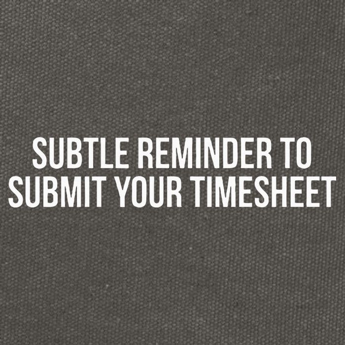 Subtle Reminder To Submit Your Timesheet Funny Hr Gift Cotton Canvas Backpack