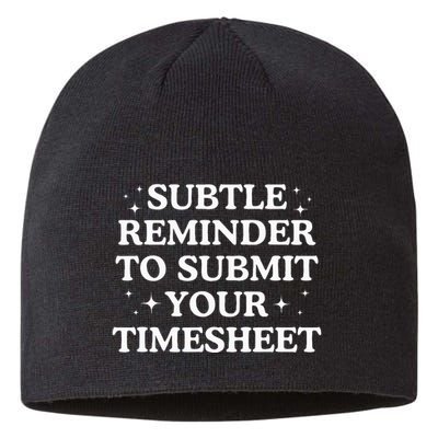 Subtle Reminder To Submit Your Timesheet Funny Hr Sustainable Beanie