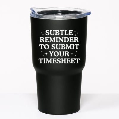 Subtle Reminder To Submit Your Timesheet Funny Hr Tumbler