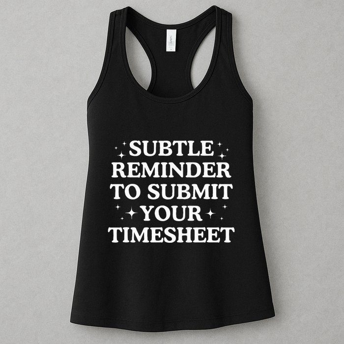 Subtle Reminder To Submit Your Timesheet Funny Hr Womens Tank Top