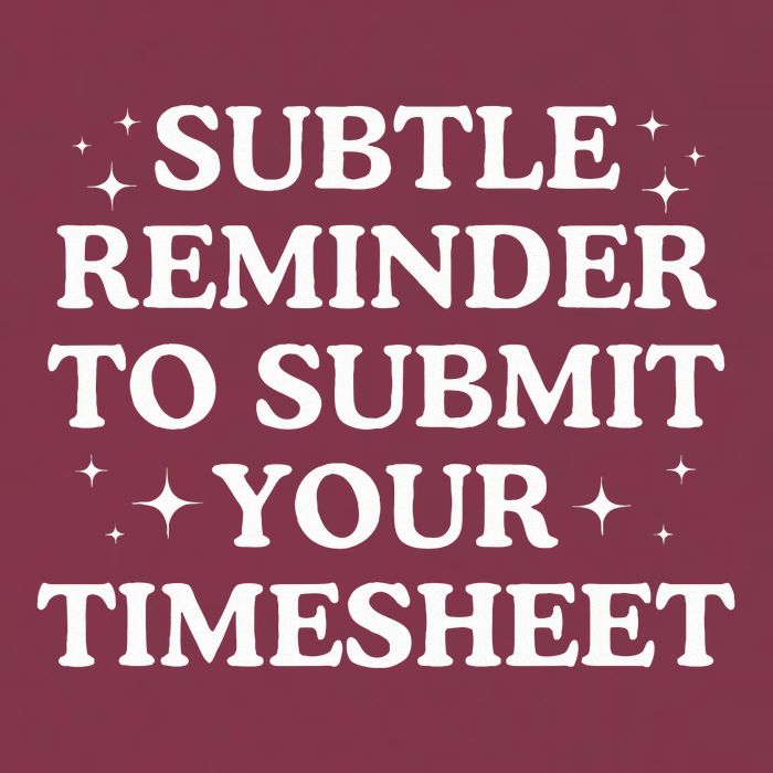 Subtle Reminder To Submit Your Timesheet Funny Hr 16oz Travel Tumbler
