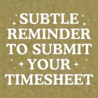 Subtle Reminder To Submit Your Timesheet Funny Hr Garment-Dyed Women's Muscle Tee