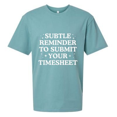 Subtle Reminder To Submit Your Timesheet Funny Hr Sueded Cloud Jersey T-Shirt