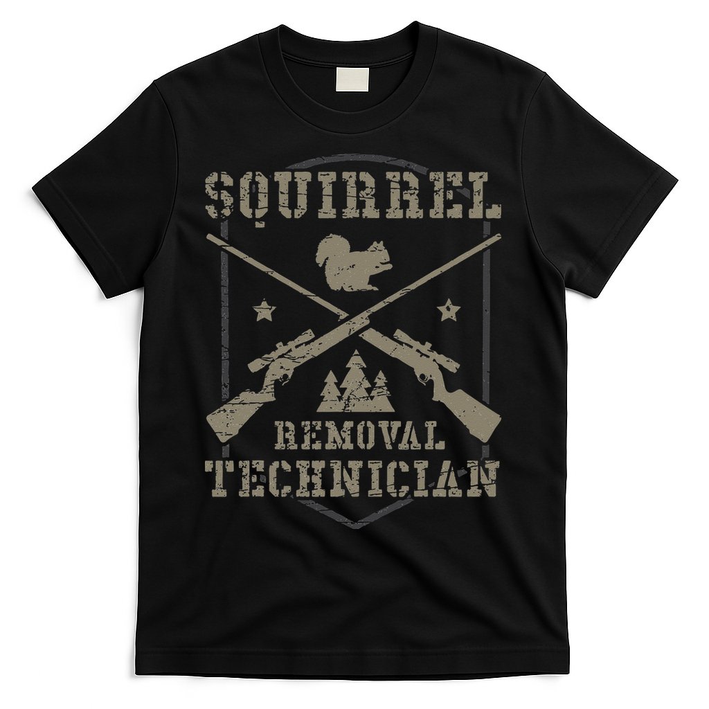 Squirrel Removal Technician Squirrel Hunting Squirrel Hunter  T-Shirt