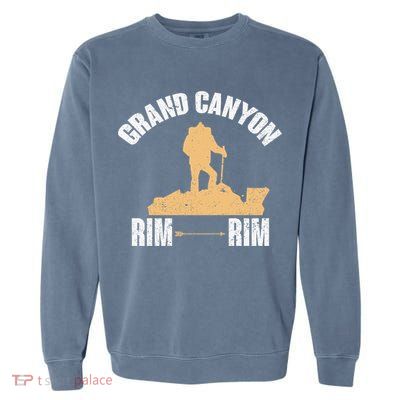 South Rim To North Rim Grand Canyon Hike In Arizona Souvenir Gift Garment-Dyed Sweatshirt