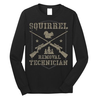 Squirrel Removal Technician Squirrel Hunting Squirrel Hunter Long Sleeve Shirt