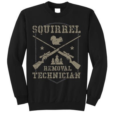 Squirrel Removal Technician Squirrel Hunting Squirrel Hunter Sweatshirt