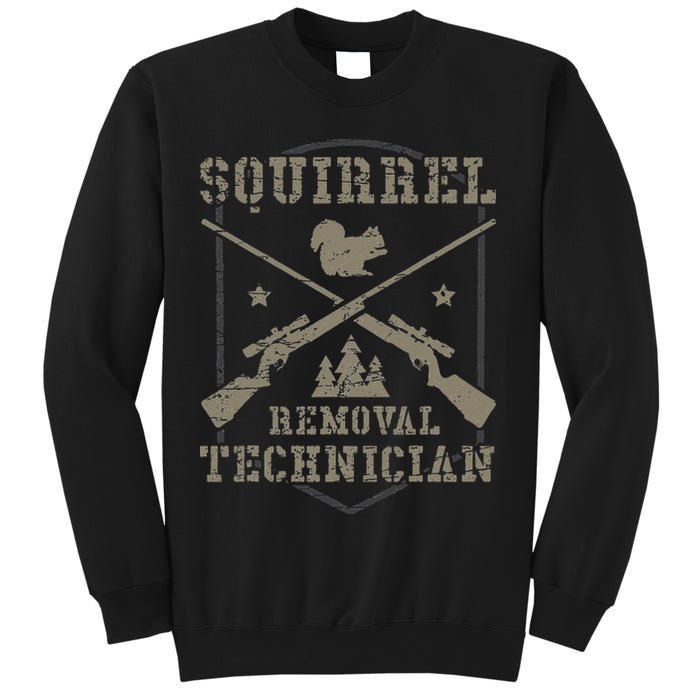 Squirrel Removal Technician Squirrel Hunting Squirrel Hunter Sweatshirt