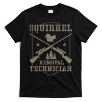 Squirrel Removal Technician Squirrel Hunting Squirrel Hunter T-Shirt