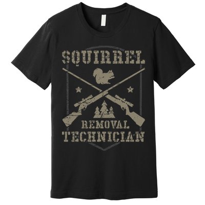 Squirrel Removal Technician Squirrel Hunting Squirrel Hunter Premium T-Shirt