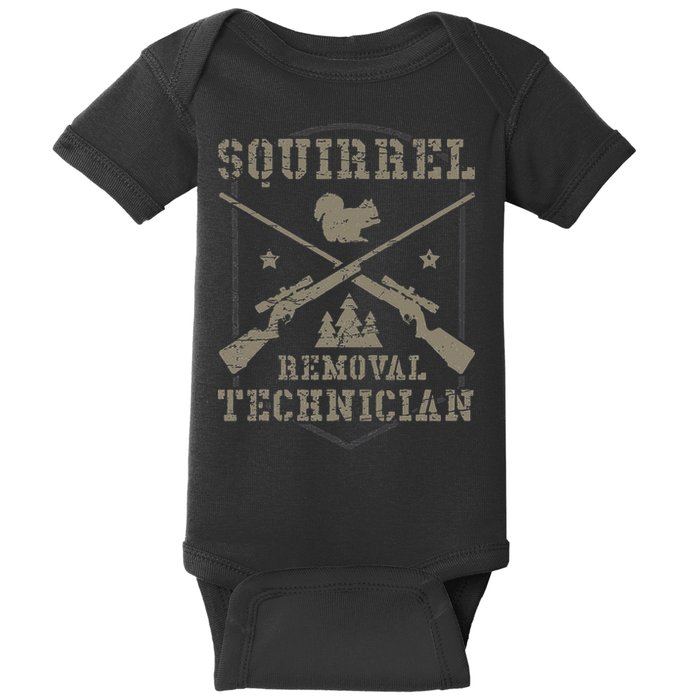 Squirrel Removal Technician Squirrel Hunting Squirrel Hunter Baby Bodysuit