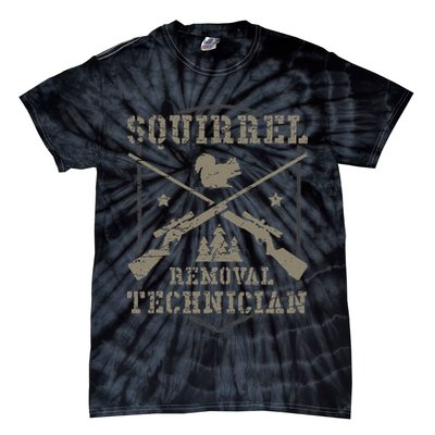 Squirrel Removal Technician Squirrel Hunting Squirrel Hunter Tie-Dye T-Shirt