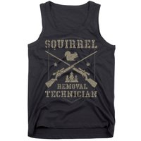 Squirrel Removal Technician Squirrel Hunting Squirrel Hunter Tank Top