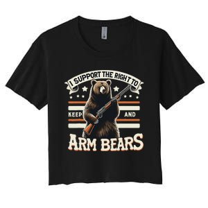 Support Right To Keep And Arm Bears Humorous Wildlife Rights Women's Crop Top Tee