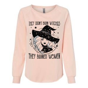 's Rights They Didn't Burn Witch They Burned  Womens California Wash Sweatshirt