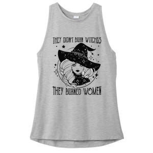 's Rights They Didn't Burn Witch They Burned  Ladies PosiCharge Tri-Blend Wicking Tank