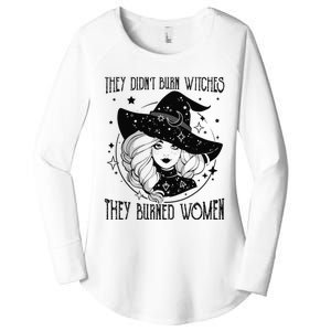 's Rights They Didn't Burn Witch They Burned  Women's Perfect Tri Tunic Long Sleeve Shirt