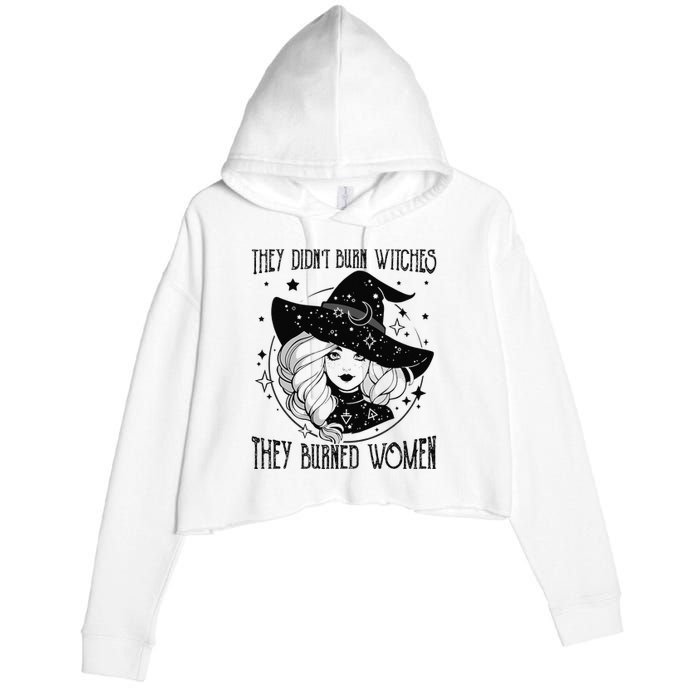 's Rights They Didn't Burn Witch They Burned  Crop Fleece Hoodie