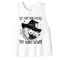 's Rights They Didn't Burn Witch They Burned  Women's Racerback Cropped Tank