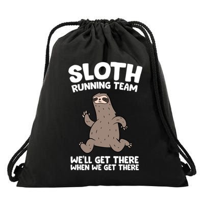 Sloth Running Team We Will Get There When We Get There Gift Drawstring Bag