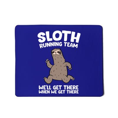 Sloth Running Team We Will Get There When We Get There Gift Mousepad