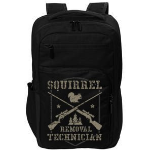 Squirrel Removal Technician Squirrel Hunting Squirrel Hunter Impact Tech Backpack