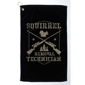 Squirrel Removal Technician Squirrel Hunting Squirrel Hunter Platinum Collection Golf Towel