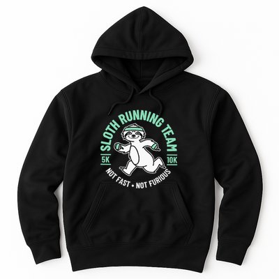 Sloth Running Team Not Fast Not Furious Hoodie