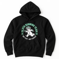 Sloth Running Team Not Fast Not Furious Hoodie