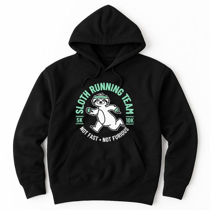 Sloth Running Team Not Fast Not Furious Hoodie