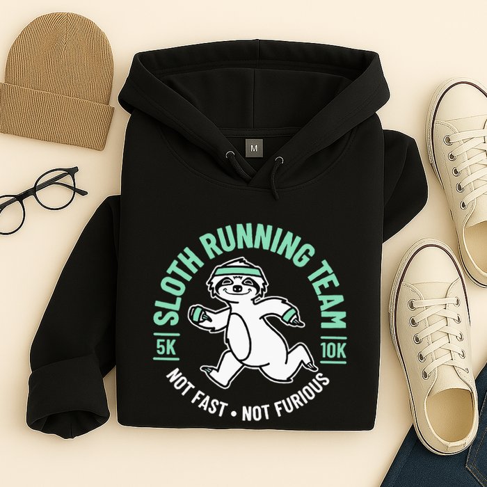 Sloth Running Team Not Fast Not Furious Hoodie