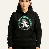 Sloth Running Team Not Fast Not Furious Hoodie