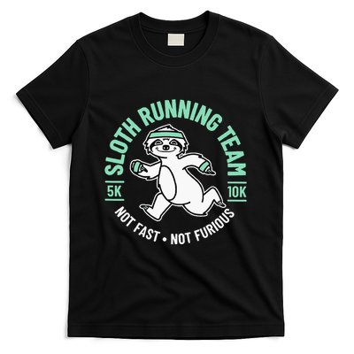 Sloth Running Team Not Fast Not Furious T-Shirt