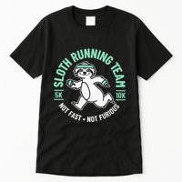 Sloth Running Team Not Fast Not Furious Tall T-Shirt