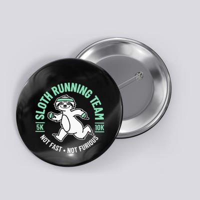 Sloth Running Team Not Fast Not Furious Button