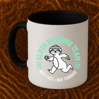 Sloth Running Team Not Fast Not Furious Mug