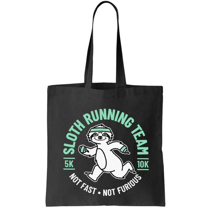 Sloth Running Team Not Fast Not Furious Bag