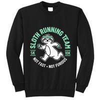Sloth Running Team Not Fast Not Furious Tall Sweatshirt