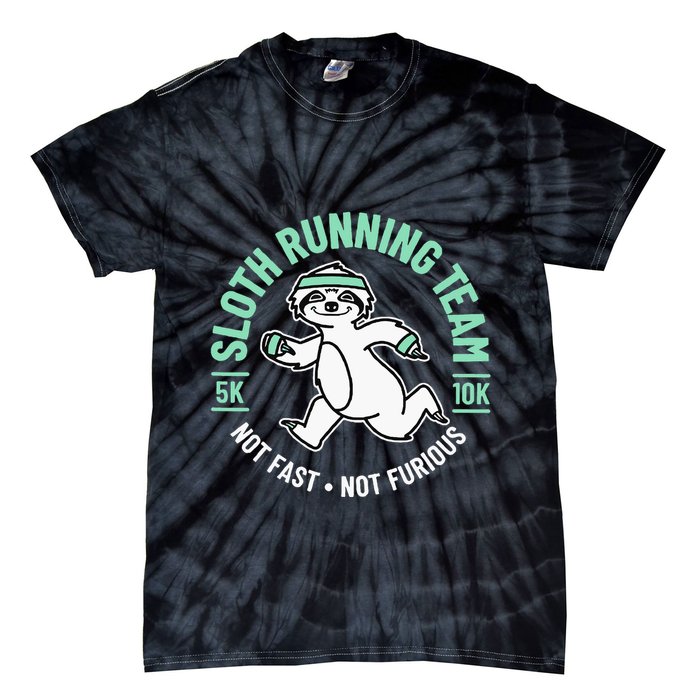 Sloth Running Team Not Fast Not Furious Tie-Dye T-Shirt