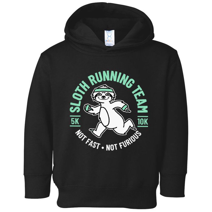 Sloth Running Team Not Fast Not Furious Toddler Hoodie