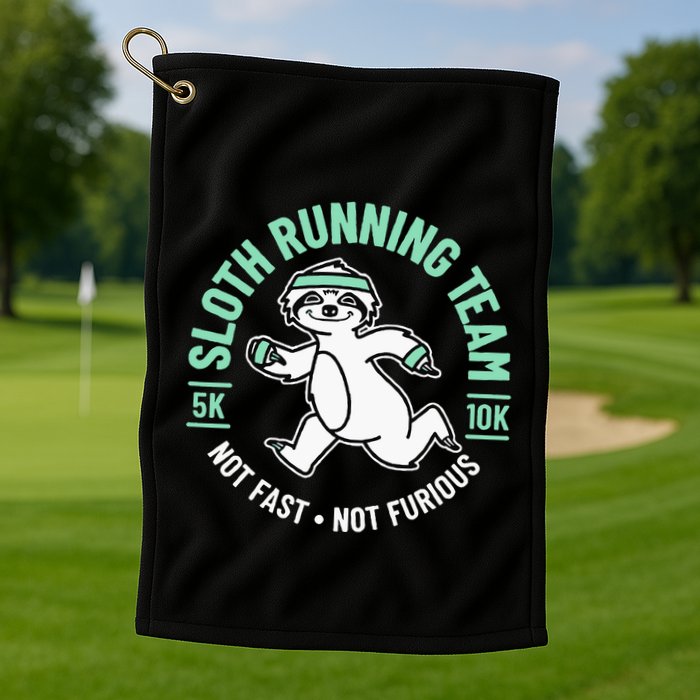 Sloth Running Team Not Fast Not Furious Golf Towel