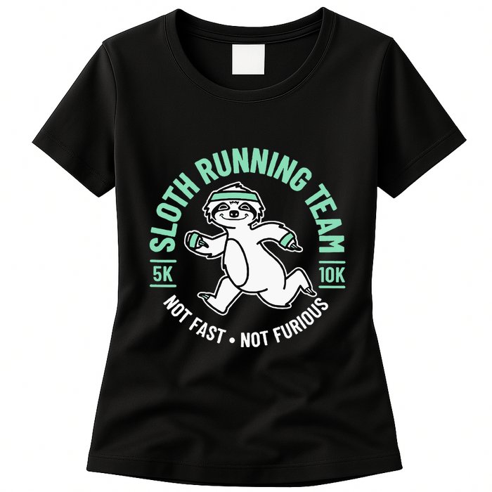 Sloth Running Team Not Fast Not Furious Womens T-Shirt