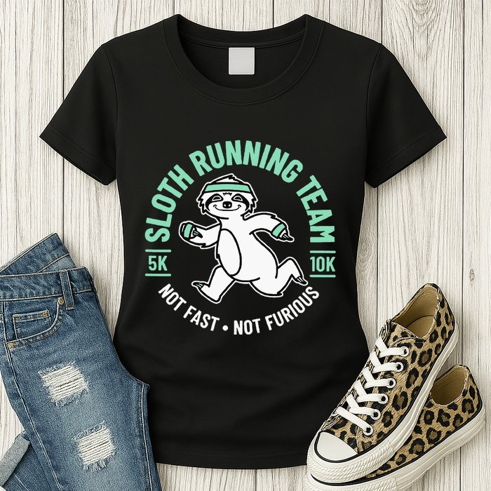 Sloth Running Team Not Fast Not Furious Womens T-Shirt