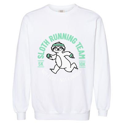 Sloth Running Team Not Fast Not Furious Garment-Dyed Sweatshirt